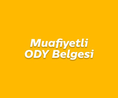 Muafiyetli ODY Belgesi